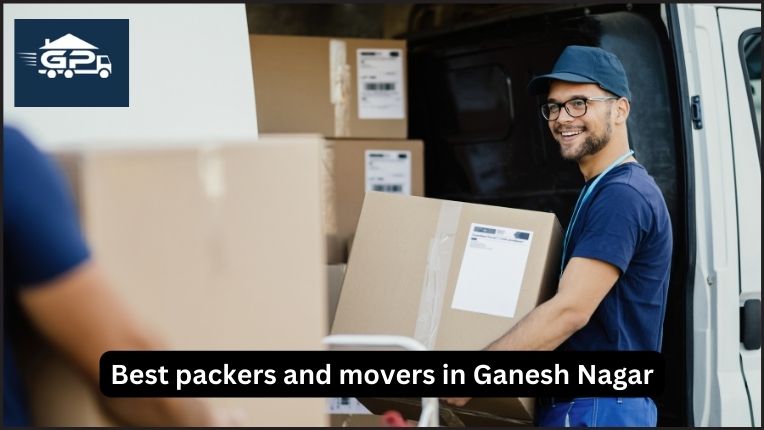 Best packers and movers in Ganesh Nagar